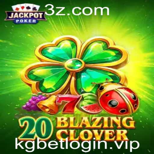 Explorando o Mundo de 20BlazingClover: Um Mergulho Profundo no Jogo de Estratégia da KGBet
